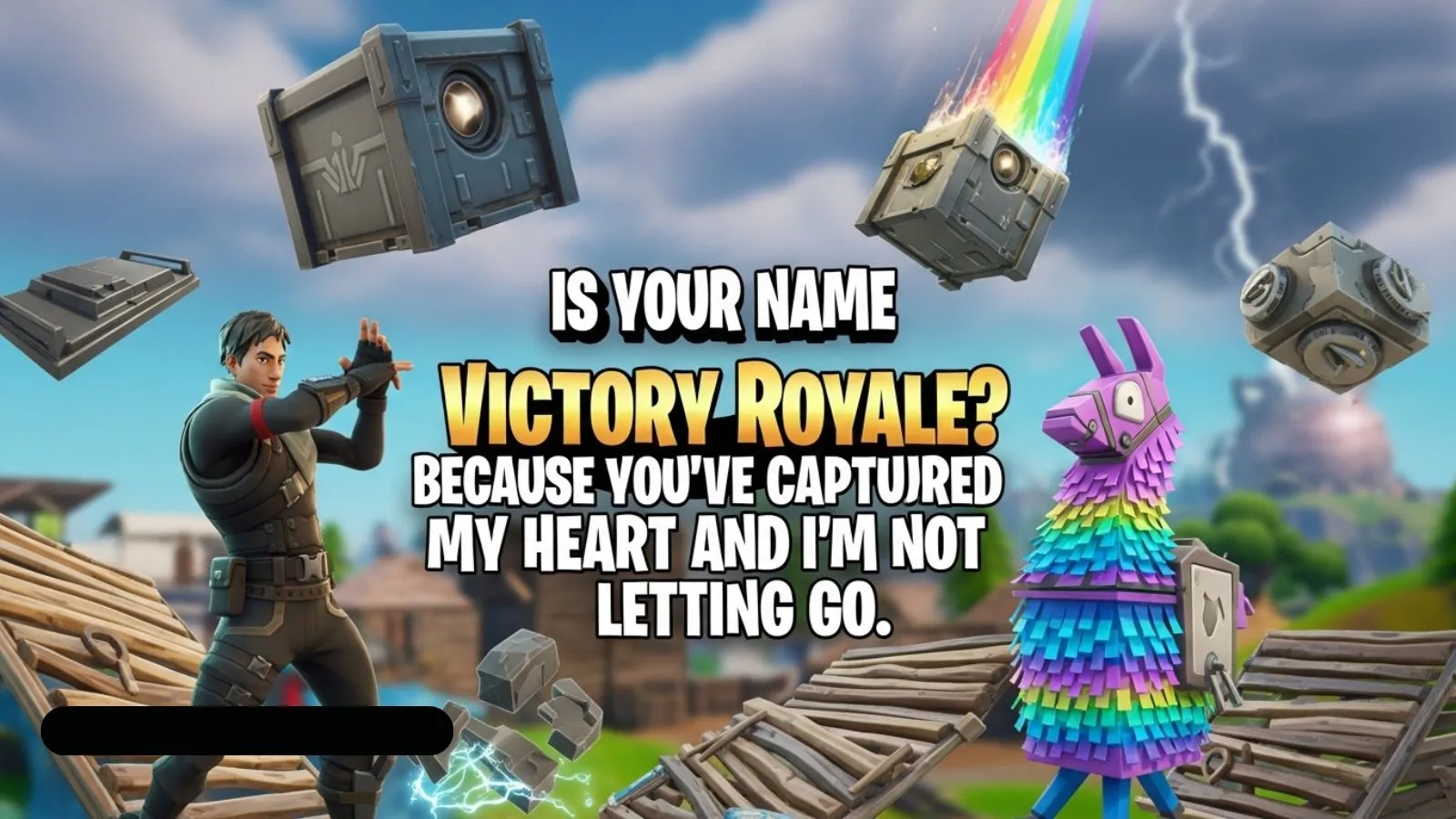 Fortnite Pick Up Line